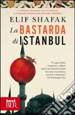 La bastarda di Istanbul. E-book. Formato PDF ebook