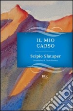 Il mio Carso. E-book. Formato PDF ebook