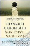 Non esiste saggezza. E-book. Formato PDF ebook