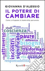 Il potere di cambiare. Programma multidisciplinare per decidere chi vogliamo essere. E-book. Formato PDF ebook