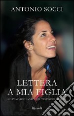 Lettera a mia figlia. E-book. Formato PDF ebook