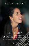 Lettera a mia figlia. E-book. Formato PDF ebook