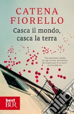 Casca il mondo, casca la terra. E-book. Formato EPUB ebook