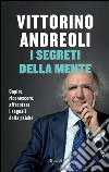 I segreti della mente. Capire, riconoscere, affrontare i segnali della psiche. E-book. Formato PDF ebook