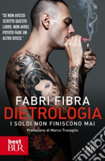 Dietrologia. I soldi non finiscono mai. E-book. Formato EPUB ebook di Fabri Fibra