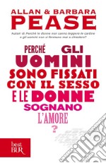 Perché gli uomini sono fissati con il sesso e le donne sognano l'amore?. E-book. Formato EPUB ebook