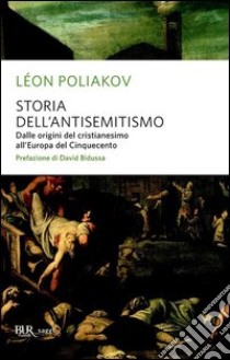 Storia dell'antisemitismo. E-book. Formato PDF ebook di Léon Poliakov