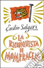 La riconquista di Mompracem. E-book. Formato EPUB