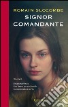 Signor comandante. E-book. Formato EPUB ebook di Romain Slocombe