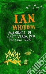 Manuale di cattiveria per piccoli lupi. E-book. Formato EPUB ebook