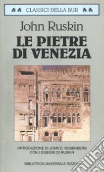 Le pietre di Venezia. E-book. Formato EPUB ebook di John Ruskin