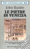 Le pietre di Venezia. E-book. Formato EPUB ebook