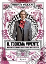 Il teorema vivente. La mia più grande avventura matematica. E-book. Formato EPUB ebook