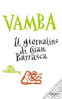 Il giornalino di Gian Burrasca. Ediz. integrale. E-book. Formato EPUB ebook di Vamba