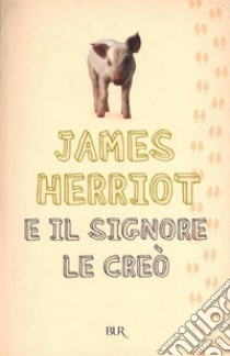 E il Signore le creò. E-book. Formato EPUB ebook di James Herriot