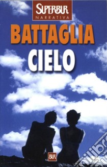 Cielo. E-book. Formato EPUB ebook di Romano Battaglia