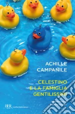 Celestino e la famiglia Gentilissimi. E-book. Formato EPUB ebook