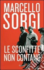 Le sconfitte non contano. E-book. Formato EPUB ebook