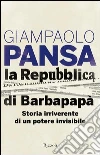 La Repubblica di Barbapapà. Storia canaglia di un partito invisibile. E-book. Formato EPUB ebook