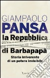 La Repubblica di Barbapapà. Storia canaglia di un partito invisibile. E-book. Formato PDF ebook