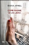 Come pagine di un libro. E-book. Formato PDF ebook di Diana Athill