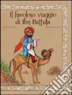 Il favoloso viaggio di Ibn Battuta. E-book. Formato PDF ebook