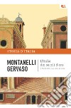 L'Italia dei secoli d'oro - Il Medio Evo dal 1250 al 1492. E-book. Formato EPUB ebook