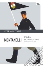 L'Italia in camicia nera - 1919-3 settembre 1925. E-book. Formato EPUB ebook