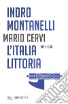 L'Italia littoria - 1925-1936. E-book. Formato EPUB ebook