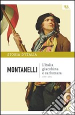 L'Italia giacobina e carbonara - 1789-1831. E-book. Formato PDF ebook