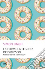 La formula segreta dei Simpson. Numeri, teoremi e altri enigmi. E-book. Formato PDF ebook