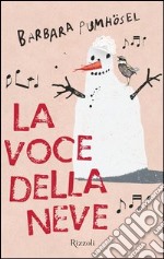 La voce della neve. E-book. Formato EPUB ebook