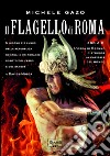 Il flagello di Roma. 390 a.C. L'orda di Brenno distrugge la capitale del mondo. E-book. Formato EPUB ebook