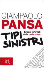 Tipi sinistri. I gironi infernali della casta rossa. E-book. Formato PDF ebook