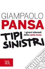 Tipi sinistri. I gironi infernali della casta rossa. E-book. Formato EPUB ebook