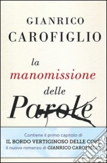 La manomissione delle parole. E-book. Formato PDF ebook di Gianrico Carofiglio