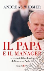 Il papa e il manager. Le lezioni di leadership di Giovanni Paolo II. E-book. Formato EPUB