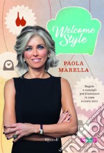 Welcome style. Regole e consigli per rinnovare la casa a costo zero. E-book. Formato EPUB ebook