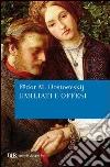 Umiliati e offesi. E-book. Formato PDF ebook di Fëdor Michajlovi Dostoevskij