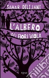 L'albero dei fiori viola. E-book. Formato PDF ebook