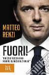 Fuori!. E-book. Formato EPUB ebook di Matteo Renzi