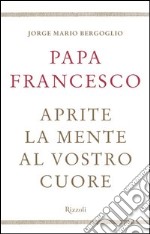 Aprite la mente al vostro cuore. E-book. Formato EPUB ebook