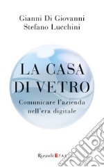 La casa di vetro. Comunicare l'azienda nell'era digitale. E-book. Formato EPUB ebook