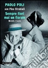 Sempre fiori mai un fioraio. E-book. Formato PDF ebook di Paolo Poli