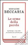 Le orme della parola. Da Sbarbaro a De André, testimonianze sul Novecento. E-book. Formato EPUB ebook