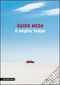 Il miglior tempo. E-book. Formato EPUB ebook di Guido Meda