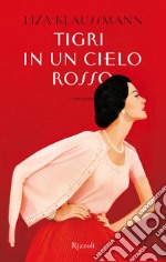 Tigri in un cielo rosso. E-book. Formato EPUB ebook