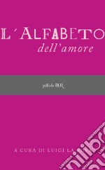 L'alfabeto dell'amore. E-book. Formato EPUB ebook