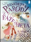 Le fate a metà e il segreto di Arla. E-book. Formato PDF ebook di Benedetta Parodi