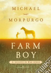 Farm boy. E-book. Formato EPUB ebook di Michael Morpurgo